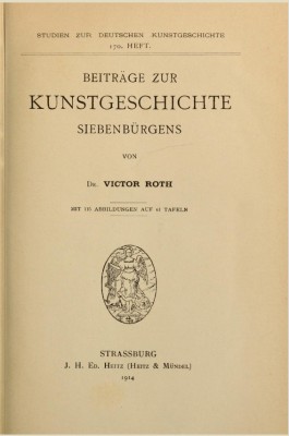 Victor Roth. Beitraege zur Kunstgeschichte Siebenbuergens. 1914. Titelseite.jpg